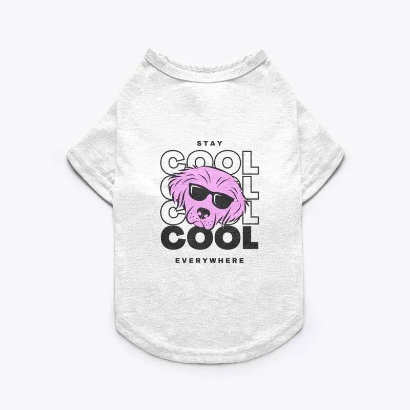 Stay cool cool everywhere Tee