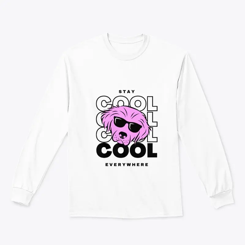 Stay cool cool everywhere Tee